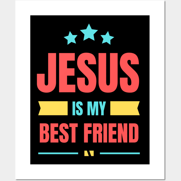 Jesus Is My Best Friend | Christian Typography Wall Art by All Things Gospel